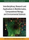 Yixue Li, Limin Angela Liu, Dongqing Wei - Interdisciplinary Research and Applications in Bioinformatics, Computational Biology, and Environmental Sciences