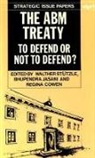 Regina Cowen, Cowen Regina, Bhupendra Jasani, Jasani Bhupendra, Walther Stützle - The ABM Treaty