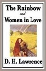 D. H. Lawrence - The Rainbow and Women in Love