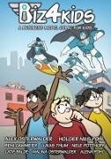 Alexander Osterwalder, Holger Nils Pohl - Biz4Kids - A Business Model Comic for Kids