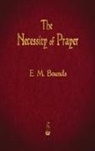 E. M. Bounds - The Necessity of Prayer
