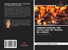 Ana Célia Carvalho Ferreira - UNDERSTANDING THE LITTLE WAY OF TERESA DE LISIEUX