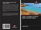 Cheikh Teuw - Yéne, il magico scenario della città del futuro