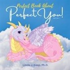 Linda J Keep - Perfect Book About Perfect You