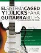 Joseph Alexander - El Sistema CAGED y 100 licks para guitarra blues