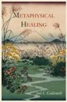 Joel S. Goldsmith - Metaphysical Healing