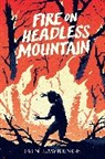 Iain Lawrence - Fire on Headless Mountain