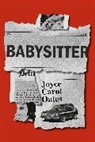 Joyce Carol Oates - Babysitter