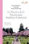 Jonathan W. Kanter, Mais Tsai Robert J. Kohlenberg, Javier Virues-Ortega - La práctica de la psicoterapia analítico-funcional