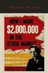 Nicolas Darvas, Nicolas Nicolas Darvas - How I Made $2,000,000 in the Stock Market