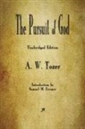 A. W. Tozer - The Pursuit of God