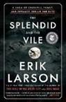 Erik Larson - The Splendid and the Vile