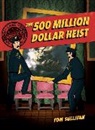 Tom Sullivan, Sullivan Tom, Tom Sullivan - Unsolved Case Files: The 500 Million Dollar Heist
