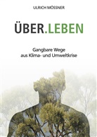 Ulrich Mössner - Über.Leben