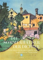 Alexander Menden, Gustav Seibt, Hans-Josef Küpper, Jens Bisky, Joseph Hanimann, Mara Delius... - Die Sommerhäuser der Dichter