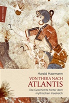 Harald Haarmann, Harald Haarmann - Von Thera nach Atlantis