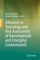 Liang-Hon Guo, Liang-Hong Guo, Mortimer, Mortimer, Monika Mortimer - Advances in Toxicology and Risk Assessment of Nanomaterials and Emerging Contaminants