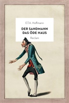 E T a Hoffmann, E.T.A. Hoffmann - Der Sandmann / Das öde Haus