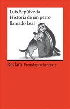 Luis Sepúlveda, Simona Mulazzani, Michael Schwermann, Michaela Schwermann - Historia de un perro llamado Leal
