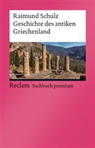 Raimund Schulz - Geschichte des antiken Griechenland