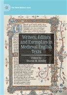 Sharo M Rowley, Sharon M Rowley, Sharon M. Rowley - Writers, Editors and Exemplars in Medieval English Texts