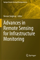 Verno Singhroy, Vernon Singhroy - Advances in Remote Sensing for Infrastructure Monitoring