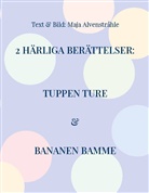 Maja Alvenstråhle - 2 Härliga Berättelser: