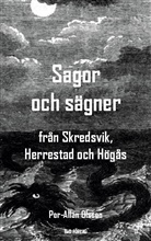 Per-Allan Olsson - Sagor och sägner från Skredsvik, Herrestad och Högås