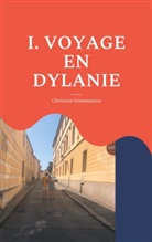 Christian Grammatico - VOYAGE EN DYLANIE