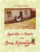 Ute Maria Hager - Geschichten & Rezepte aus Omas Kräutergarten