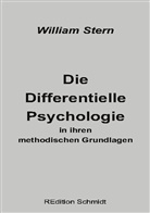 William Stern, Bernhar J Schmidt, Bernhard J Schmidt, Bernhard J. Schmidt - Die Differentielle Psychologie in ihren methodischen Grundlagen