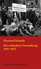 Eberhard Schmidt - Die verhinderte Neuordnung 1945-1952