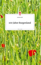 Lorenz Graf - 100 Jahre Burgenland. Life is a Story - story.one