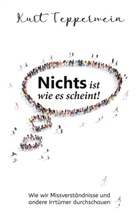 Kurt Tepperwein - Nichts ist wie es scheint!