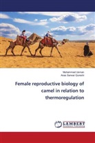 Anas Sarwar Qureshi, Muhammad Usman - Female reproductive biology of camel in relation to thermoregulation