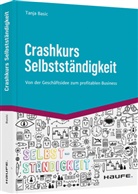 Tanja Basic - Crashkurs Selbstständigkeit
