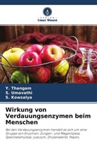 S Kowsalya, S. Kowsalya, Thangam, Y Thangam, Y. Thangam, Umavathi... - Wirkung von Verdauungsenzymen beim Menschen