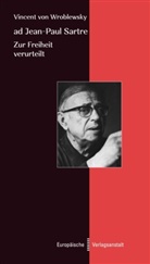 Vincent von Wroblewsky, Vincent von Wroblewsky - ad Jean-Paul Sartre