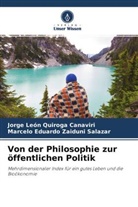 Jorge Leó Quiroga Canaviri, Jorge León Quiroga Canaviri, Marc Zaiduni Salazar, Marcelo Eduardo Zaiduni Salazar - Von der Philosophie zur öffentlichen Politik