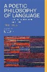 Philip Mills, Mills Philip - A Poetic Philosophy of Language