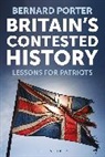 Bernard Porter - Britain's Contested History