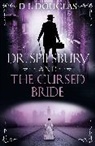 D L Douglas, D.L. Douglas, John Telfer - Dr. Spilsbury and the Cursed Bride