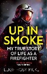 Leigh Hosy-Pickett - Up in Smoke - My True Story of Life as a Firefighter