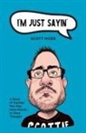 Scott Moss - I'm Just Sayin'