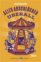 Jan Bratenstein - Alles Arschlöcher überall