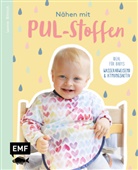 Leonie Bittrich - Nähen mit PUL-Stoffen - Ideal für Babys