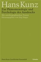 Hans Kunz, Jör Singer, Jörg Singer - Zur Phänomenologie und Psychologie des Ausdrucks