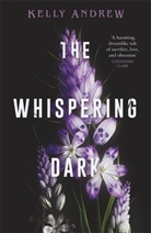 Kelly Andrew - The Whispering Dark