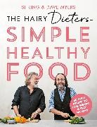 Hairy Bikers, Si King, Dave Myers, The Hairy Bikers - The Hairy Dieters' Simple Healthy Food