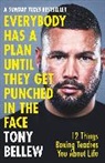 Tony Bellew - Everybody Has a Plan Until They Get Punched in the Face